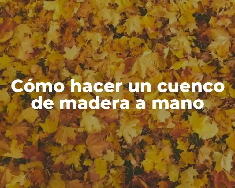 Cómo hacer un cuenco de madera a mano