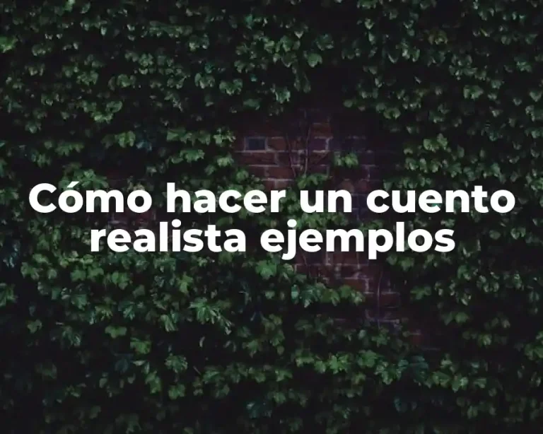 Cómo hacer un cuento realista ejemplos