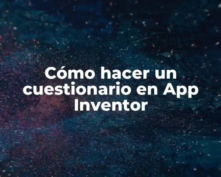 Cómo hacer un cuestionario en App Inventor