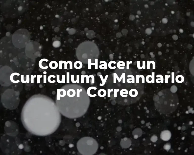 Como Hacer un Curriculum y Mandarlo por Correo
