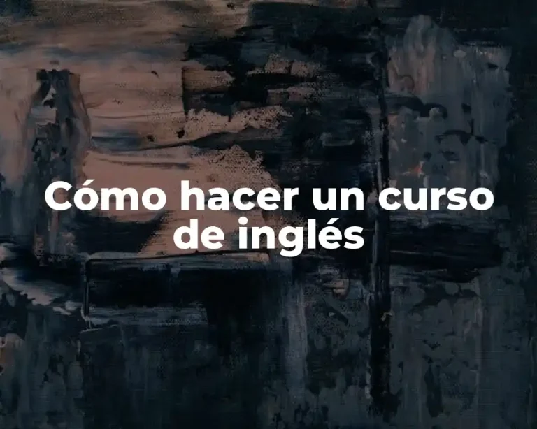 Cómo hacer un curso de inglés
