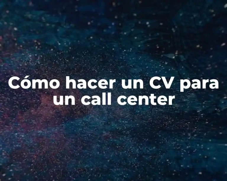 Cómo hacer un CV para un call center
