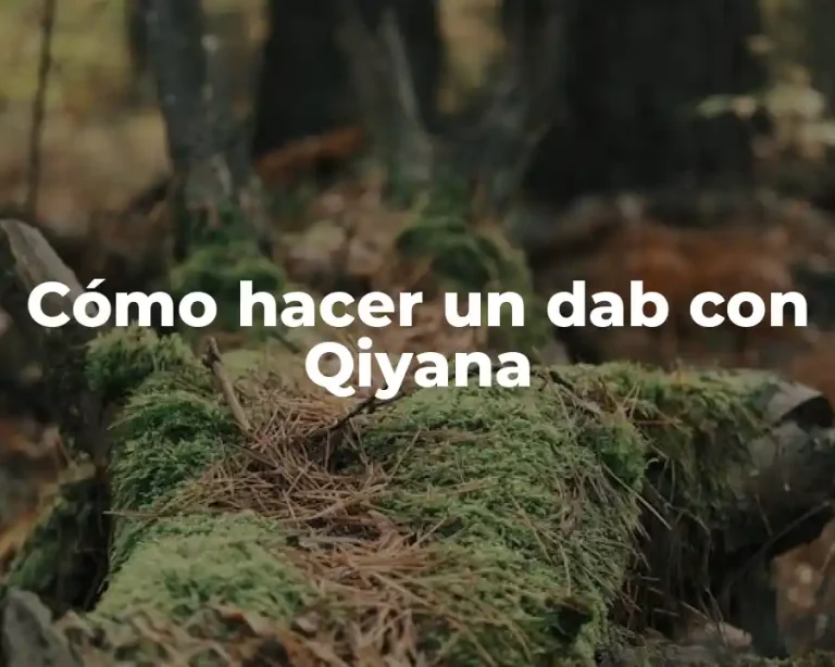 Cómo hacer un dab con Qiyana