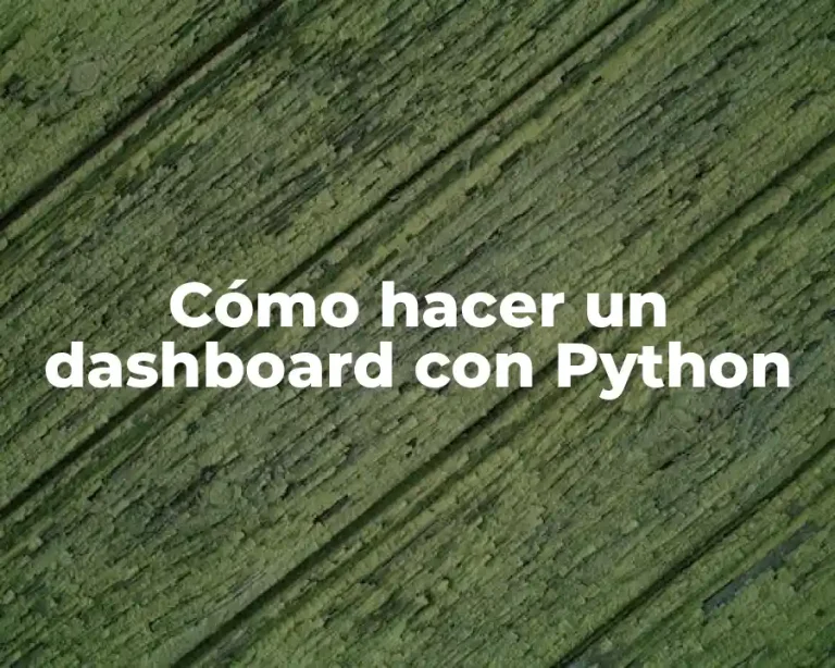 Cómo hacer un dashboard con Python