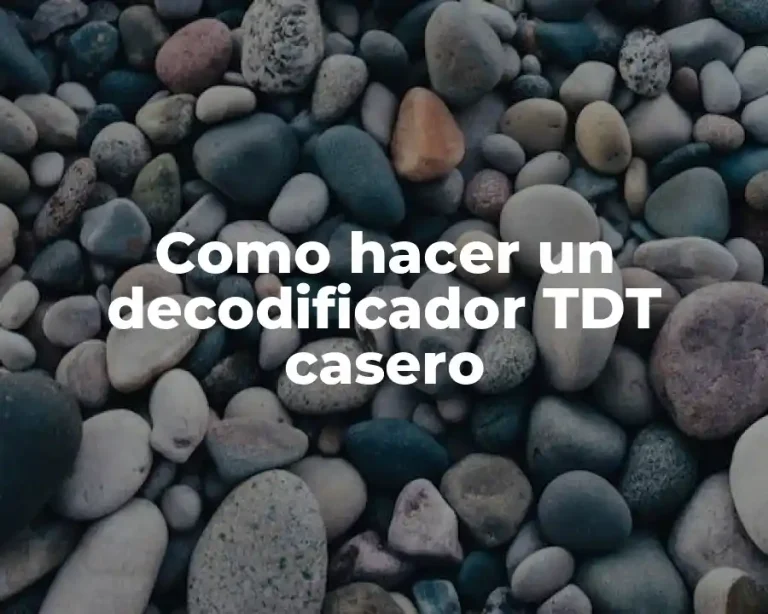 Como hacer un decodificador TDT casero