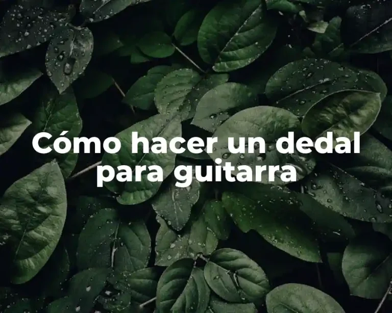 Cómo hacer un dedal para guitarra