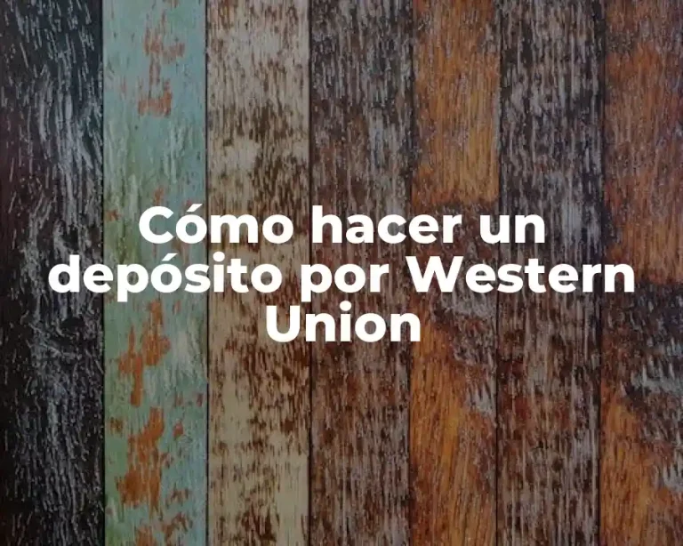 Cómo hacer un depósito por Western Union