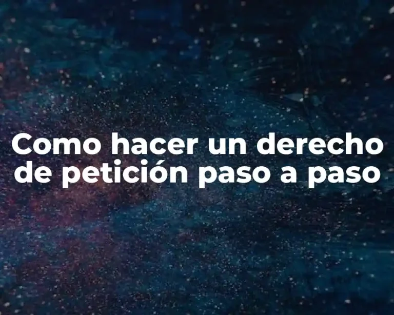 Como hacer un derecho de petición paso a paso