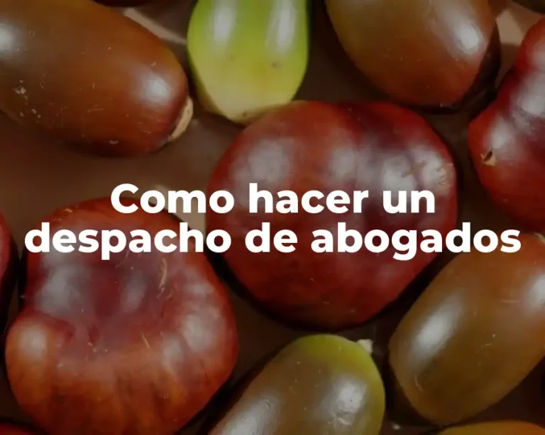 Como hacer un despacho de abogados