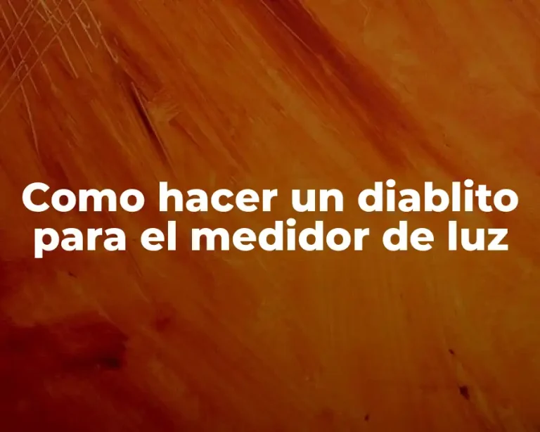 Como hacer un diablito para el medidor de luz