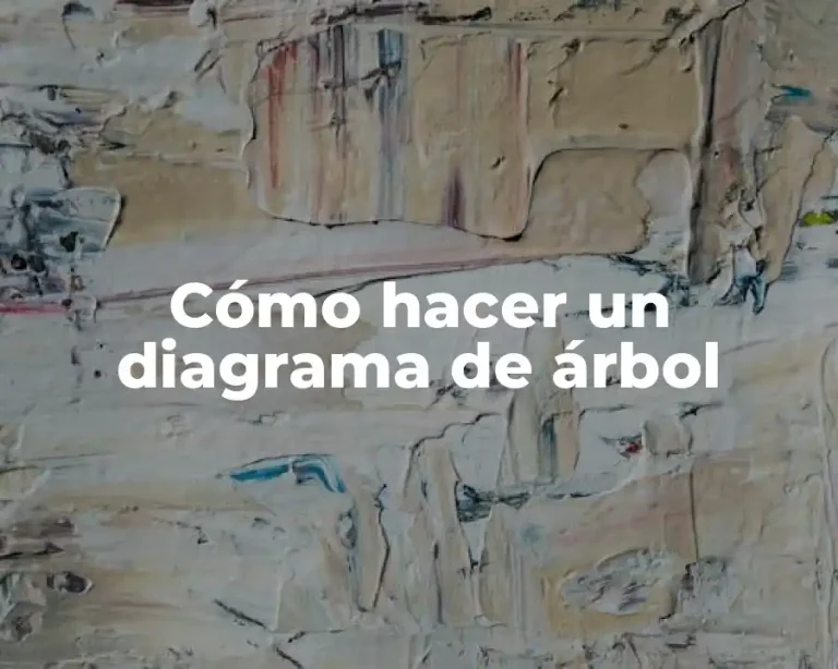 Cómo hacer un diagrama de árbol