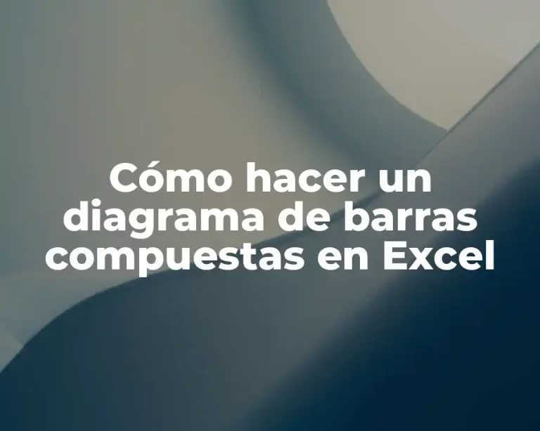 Cómo hacer un diagrama de barras compuestas en Excel