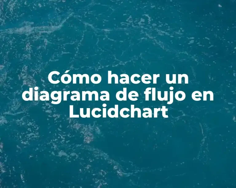 Cómo hacer un diagrama de flujo en Lucidchart