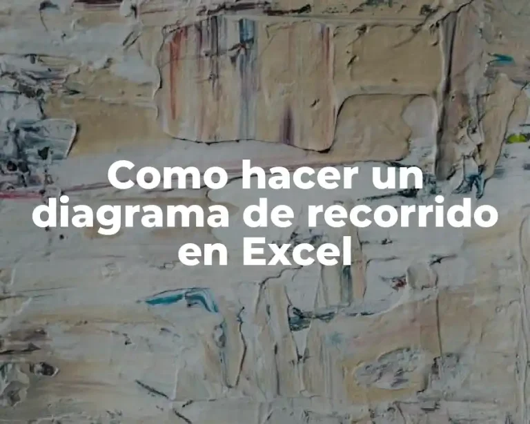 Como hacer un diagrama de recorrido en Excel