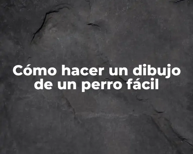 Cómo hacer un dibujo de un perro fácil