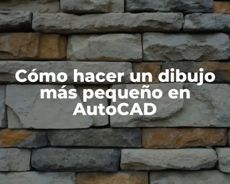 Cómo hacer un dibujo más pequeño en AutoCAD