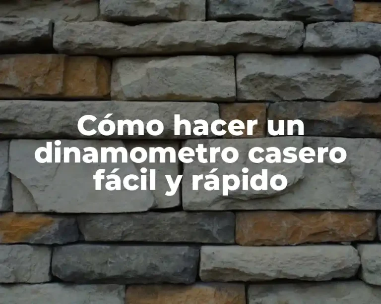 Cómo hacer un dinamometro casero fácil y rápido
