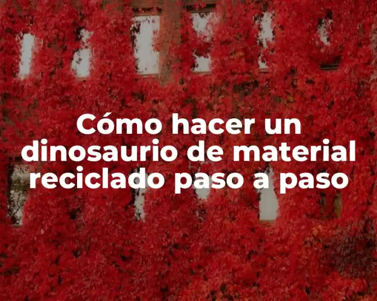 Cómo hacer un dinosaurio de material reciclado paso a paso
