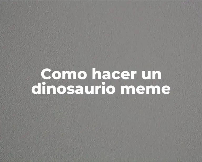 Como hacer un dinosaurio meme