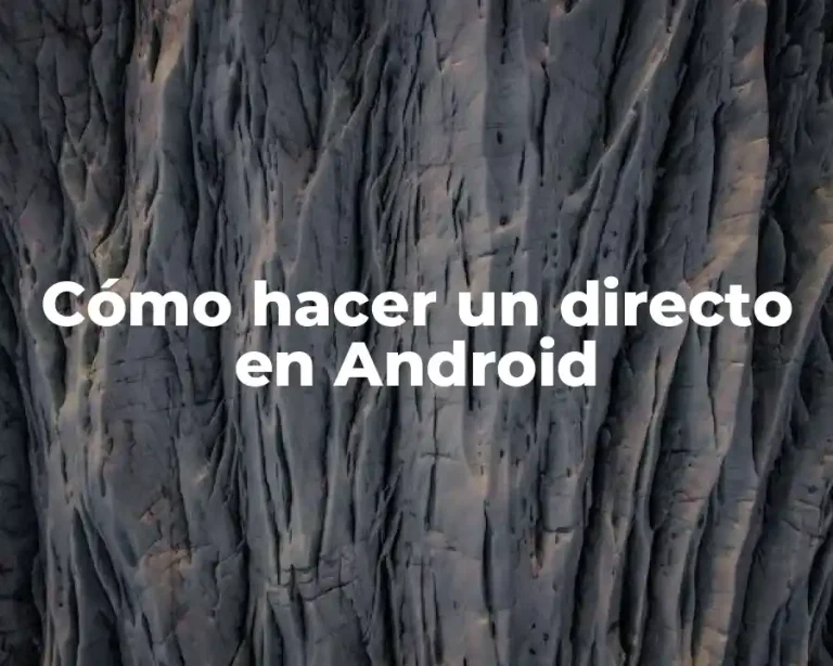 Cómo hacer un directo en Android