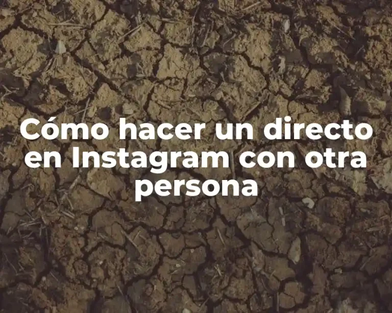 Cómo hacer un directo en Instagram con otra persona