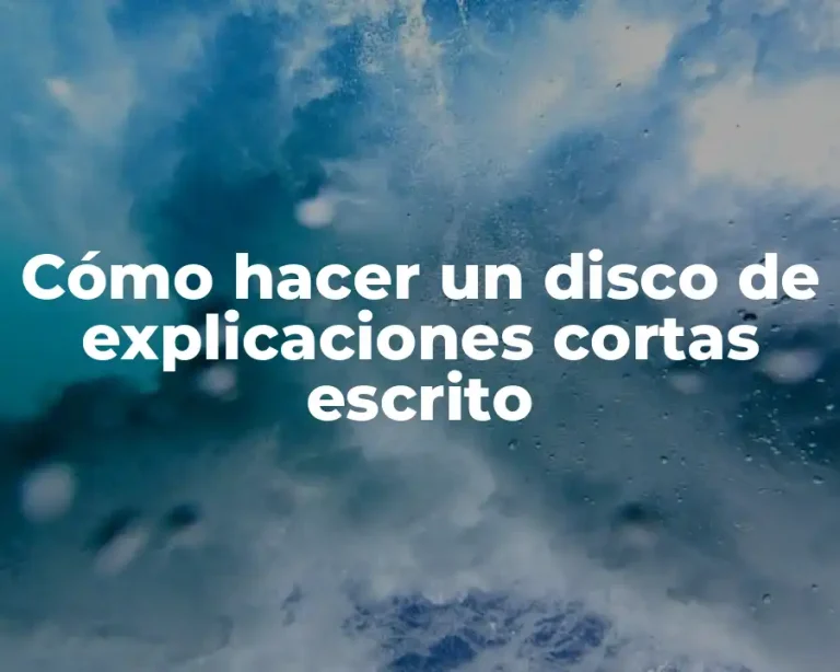 Cómo hacer un disco de explicaciones cortas escrito