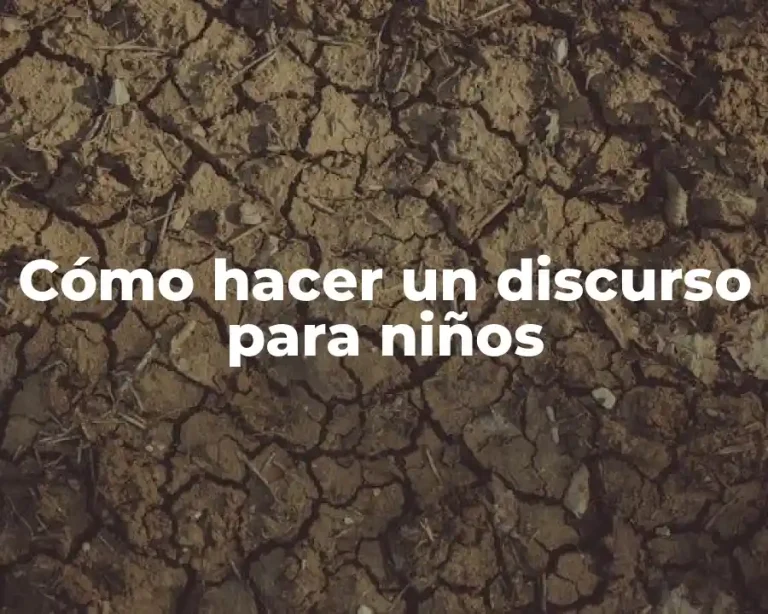 Cómo hacer un discurso para niños