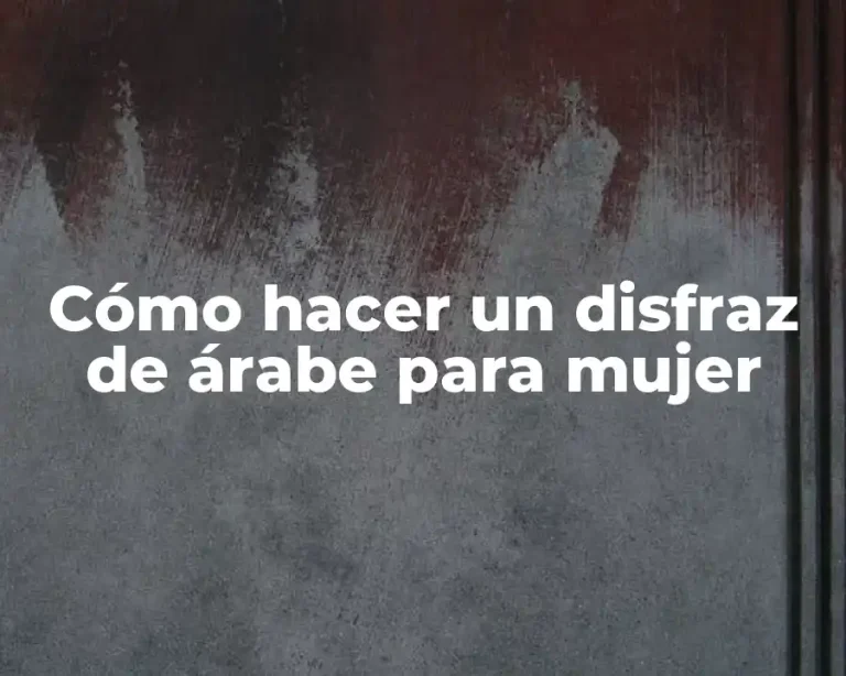 Cómo hacer un disfraz de árabe para mujer