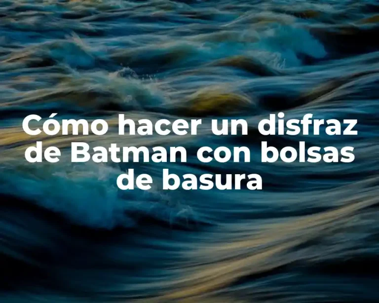Cómo hacer un disfraz de Batman con bolsas de basura