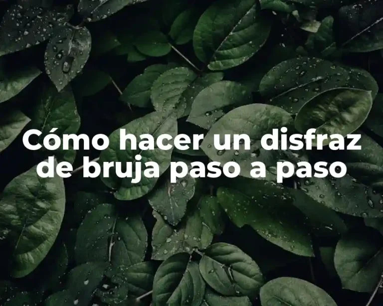 Cómo hacer un disfraz de bruja paso a paso