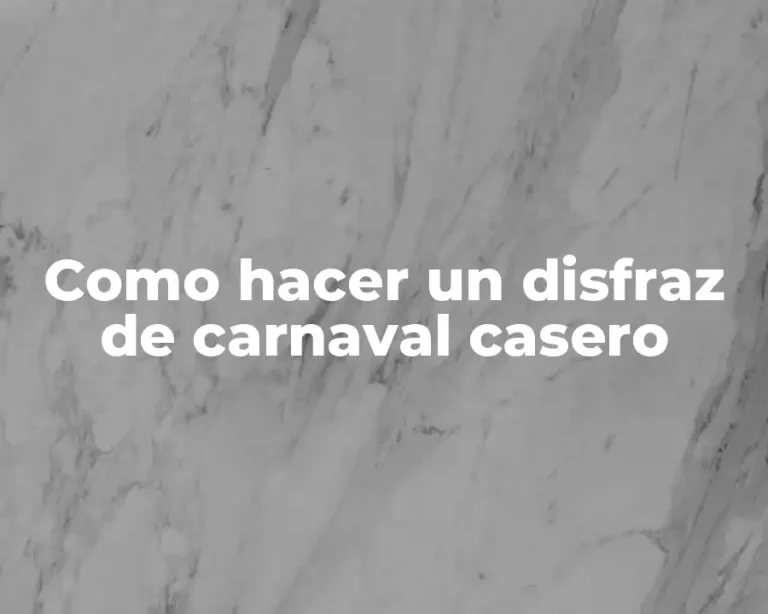 Como hacer un disfraz de carnaval casero