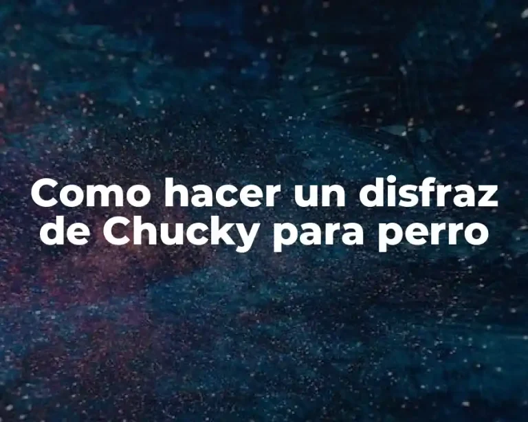 Como hacer un disfraz de Chucky para perro