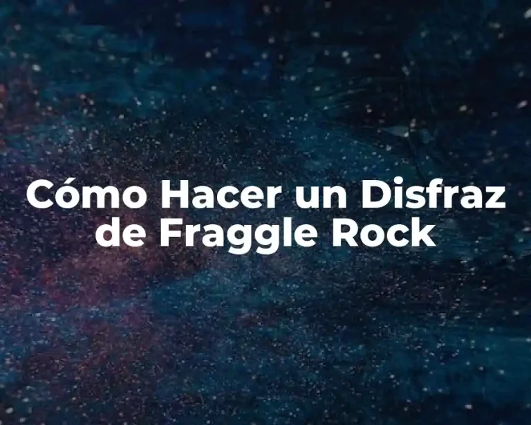 Cómo Hacer un Disfraz de Fraggle Rock