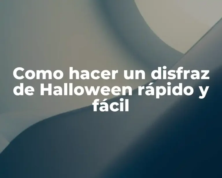Como hacer un disfraz de Halloween rápido y fácil