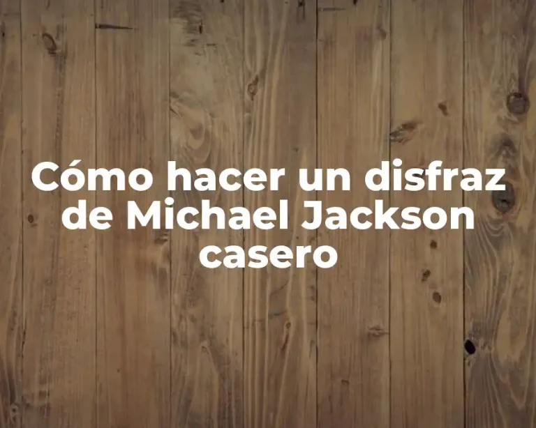 Cómo hacer un disfraz de Michael Jackson casero