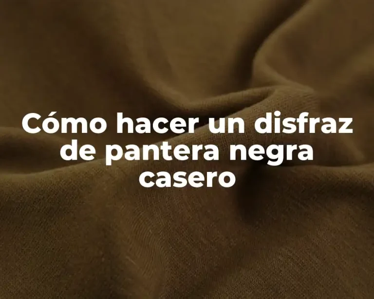 Cómo hacer un disfraz de pantera negra casero