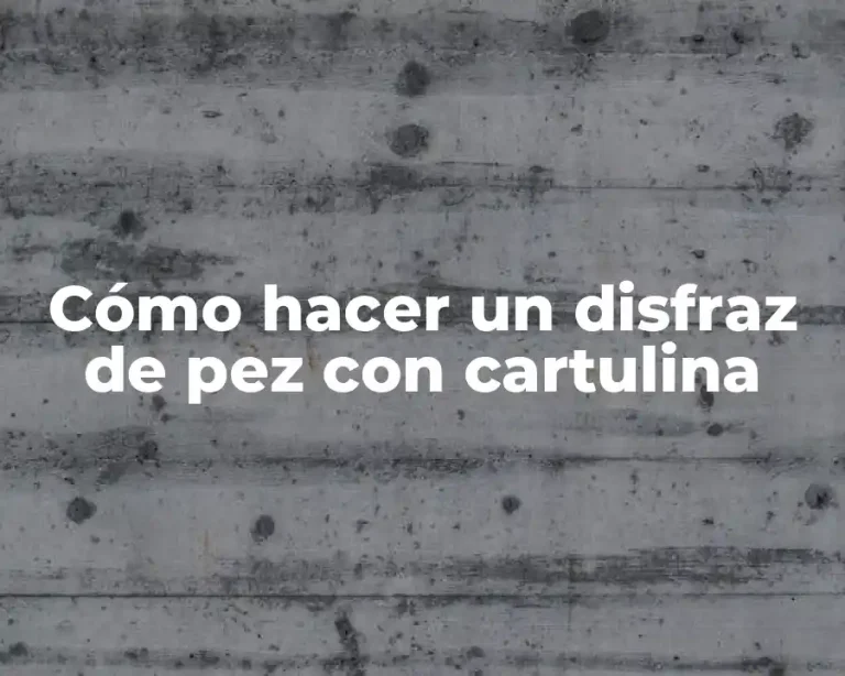 Cómo hacer un disfraz de pez con cartulina