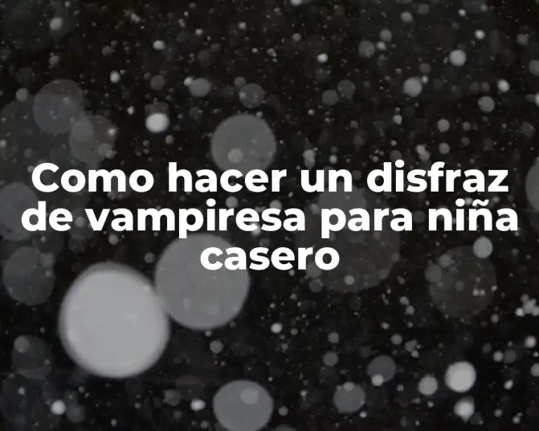 Como hacer un disfraz de vampiresa para niña casero
