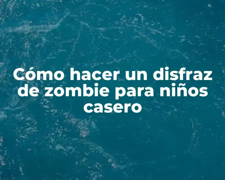 Cómo hacer un disfraz de zombie para niños casero
