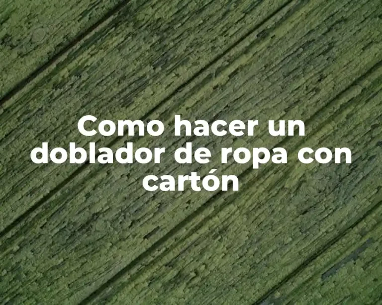 Como hacer un doblador de ropa con cartón