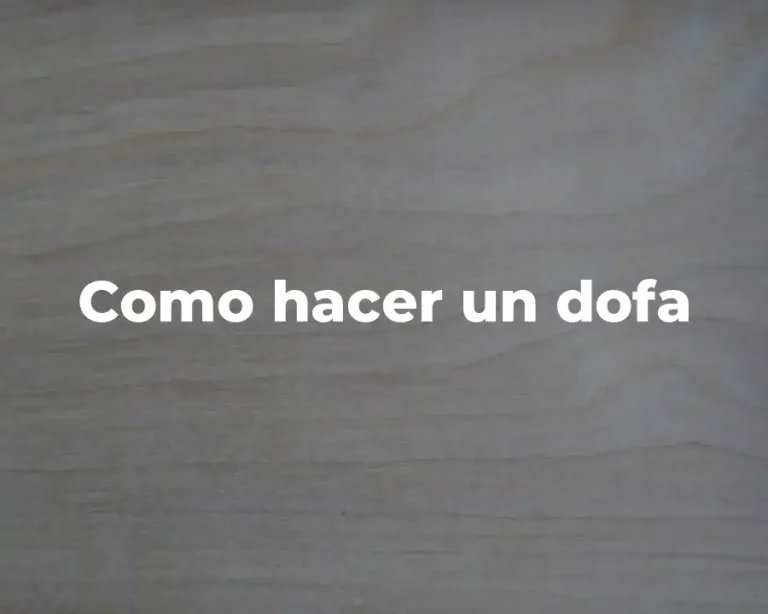 Como hacer un dofa