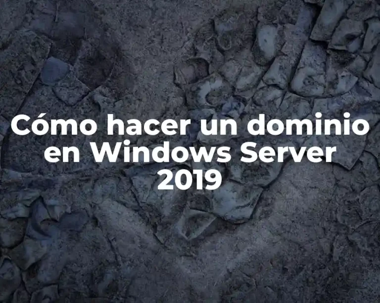 Cómo hacer un dominio en Windows Server 2019