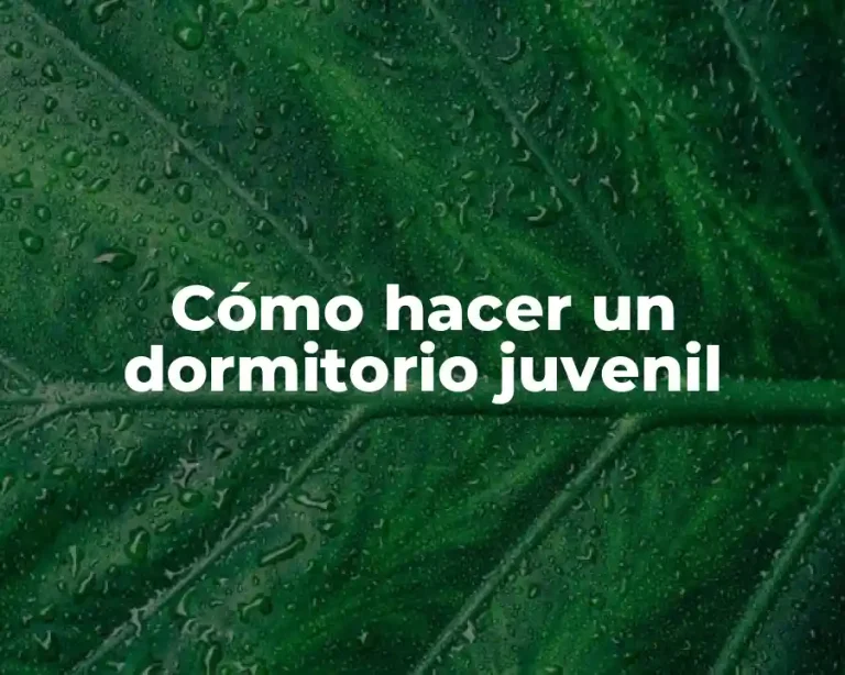 Cómo hacer un dormitorio juvenil