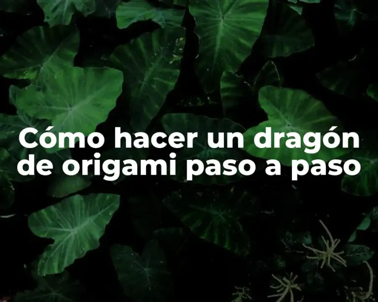 Cómo hacer un dragón de origami paso a paso