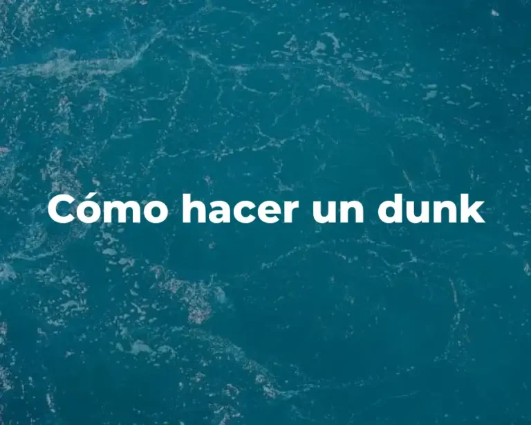 Cómo hacer un dunk