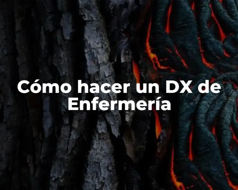 Cómo hacer un DX de Enfermería