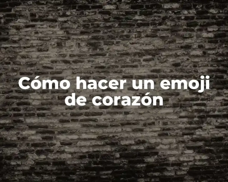 Cómo hacer un emoji de corazón