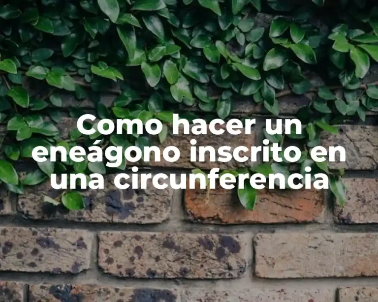 Como hacer un eneágono inscrito en una circunferencia