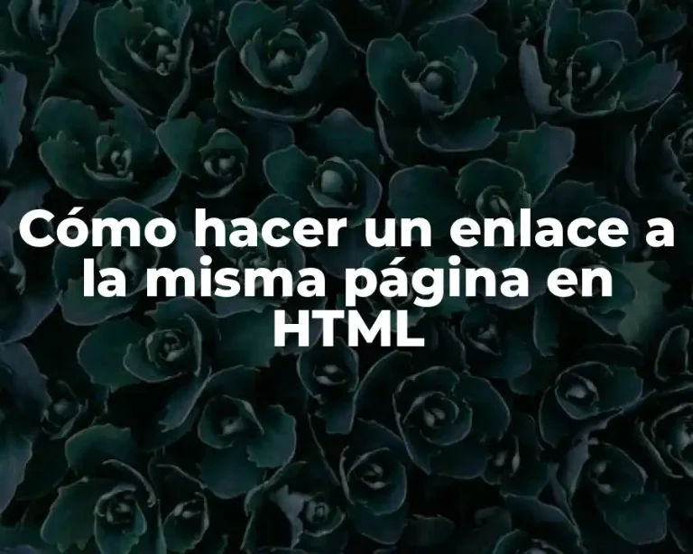 Cómo hacer un enlace a la misma página en HTML
