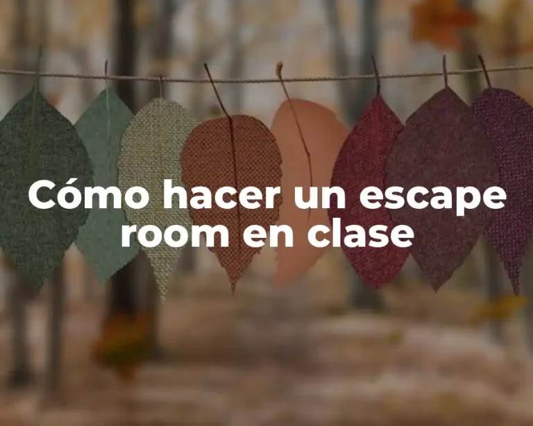 Cómo hacer un escape room en clase